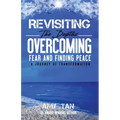 Revisiting the Depths - Overcoming Fear and Finding Peace: A Journey of Transformation