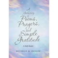 A Gathering of Poems, Prayers, and Simple Gratitude: A Daily Reader