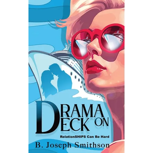 Drama On Deck: RelationSHIPS can be hard