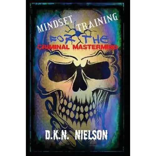 Mindset Training for the Criminal Mastermind