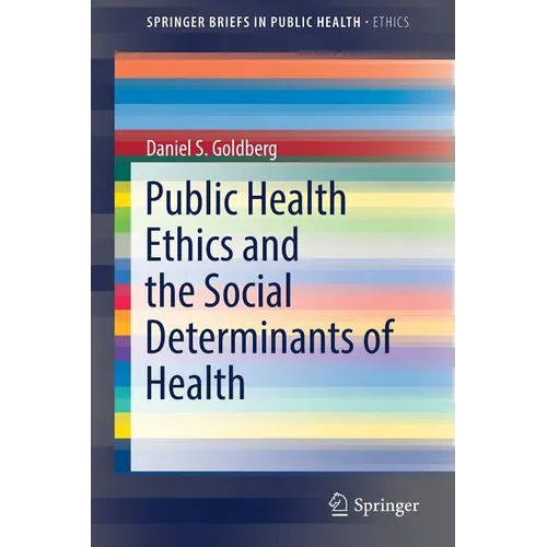 Public Health Ethics and the Social Determinants of Health