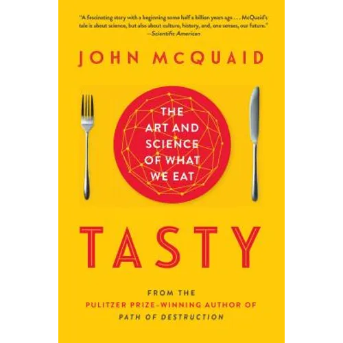 Tasty: The Art and Science of What We Eat