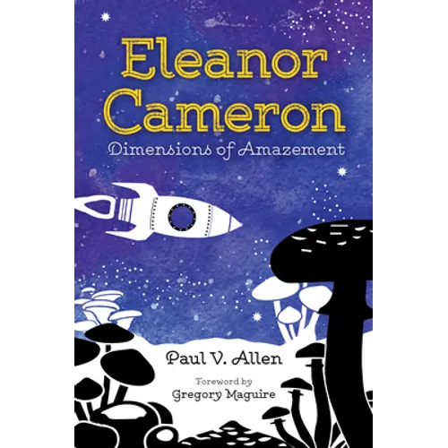 Eleanor Cameron: Dimensions of Amazement