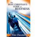 The Busy Christian's Guide to Busyness
