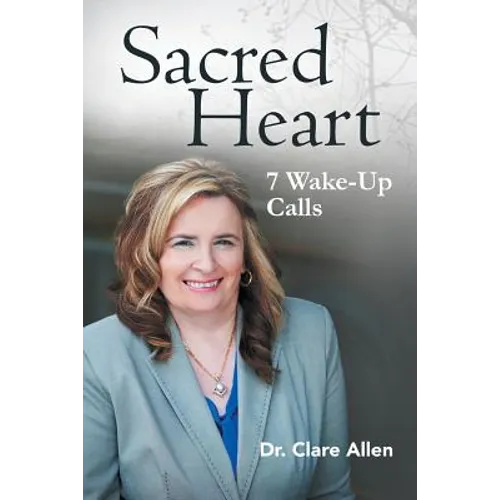 Sacred Heart: 7 Wake-Up Calls