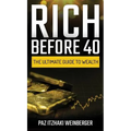 Rich Before 40: The Ultimate Guide to Wealth