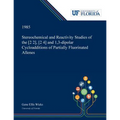 Stereochemical and Reactivity Studies of the [2 2], [2 4] and 1,3-dipolar Cycloadditions of Partially Fluorinated Allenes