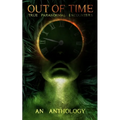 Out of Time: True Paranormal Encounters