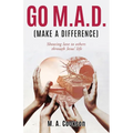 Go M.A.D. (Make A Difference): Showing love to others through Jesus' life