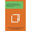 Club Swinging for Physical Exercise and Recreation