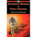 Successful Methods of Public Speaking