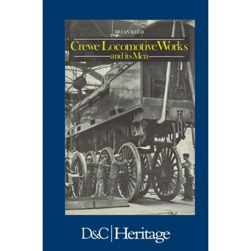 Crewe Locomotive Works and its Men