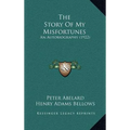 The Story Of My Misfortunes: An Autobiography (1922)