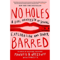 No Holes Barred: A Dual Manifesto of Sexual Exploration and Power