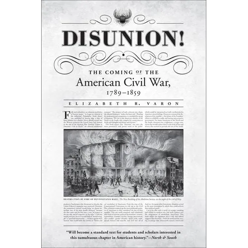 Disunion!: The Coming of the American Civil War, 1789-1859
