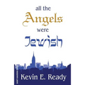 All the Angels were Jewish