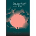 Spaces for Growth: Learning Our Way Out of a Crisis