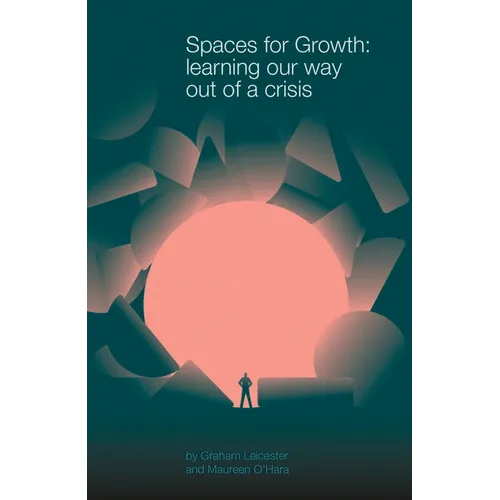 Spaces for Growth: Learning Our Way Out of a Crisis
