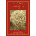 Felicia's Prince of the Morning Star
