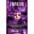 Empath: How to Deal With a Narcissistic Individual and Escape From a Codependent Relationship Even if You Are Depressed or Highly Sensitive (Learn How