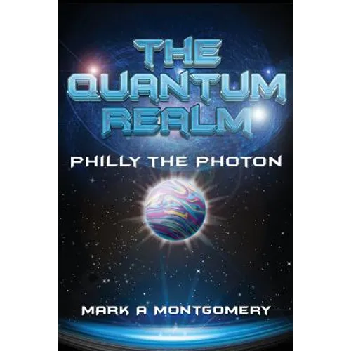 The Quantum Realm: Philly the Photon
