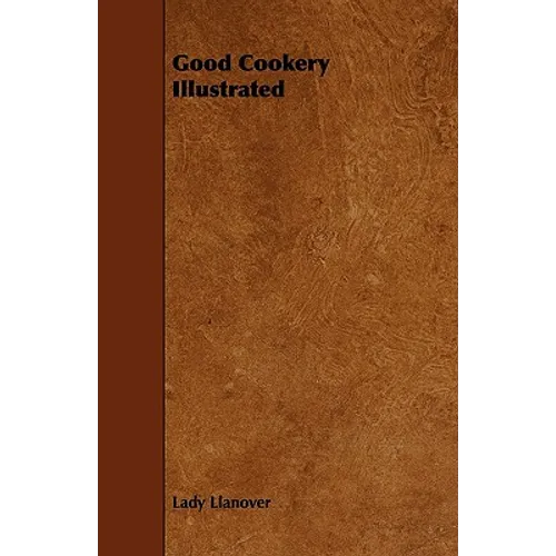 Good Cookery Illustrated