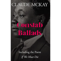 Constab Ballads: Including the Poem 'If We Must Die'