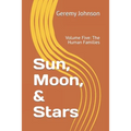 Sun, Moon, & Stars: Volume Five: The Human Families