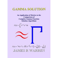 Gamma Solution: An Application of Metrics to the Comparison of Complete Gamma Function Solution Algorithms