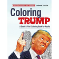 Coloring Trump: A Seek & Find Coloring Book for Adults