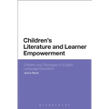 Children's Literature and Learner Empowerment: Children and Teenagers in English Language Education