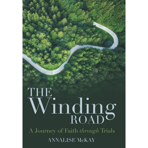 The Winding Road: A Journey of Faith Through Trials