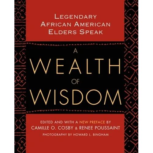A Wealth of Wisdom: Legendary African American Elders Speak
