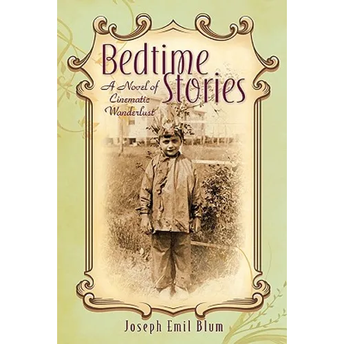 Bedtime Stories: A Novel of Cinematic Wanderlust