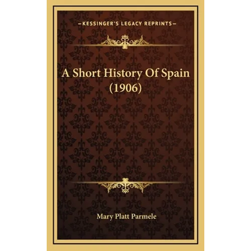 A Short History Of Spain (1906)
