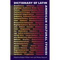 Dictionary of Latin American Cultural Studies