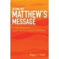 Acting Out Matthew's Message: Lenten Dialogues Exploring the Gospel of Matthew