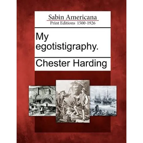 My Egotistigraphy.