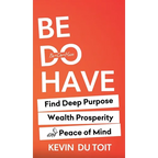 Be Do Have