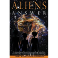 Aliens Answer: A telepathic call results in astounding, beautiful, mind-bending conversations with non-Earth beings