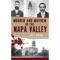 Murder & Mayhem in the Napa Valley