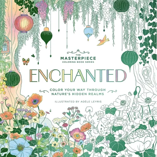 Enchanted: Color Your Way Through Nature's Hidden Gems