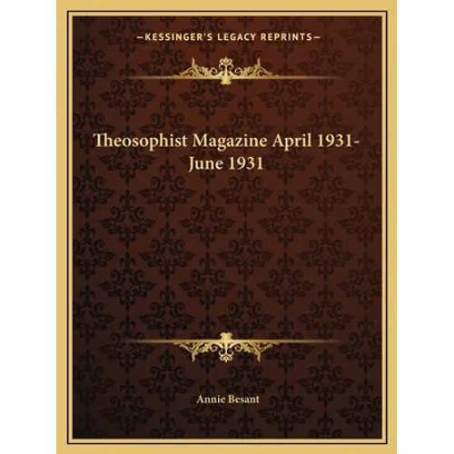 Theosophist Magazine April 1931-June 1931