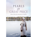 Pearls of Great Price: Advice from One Generation to Another