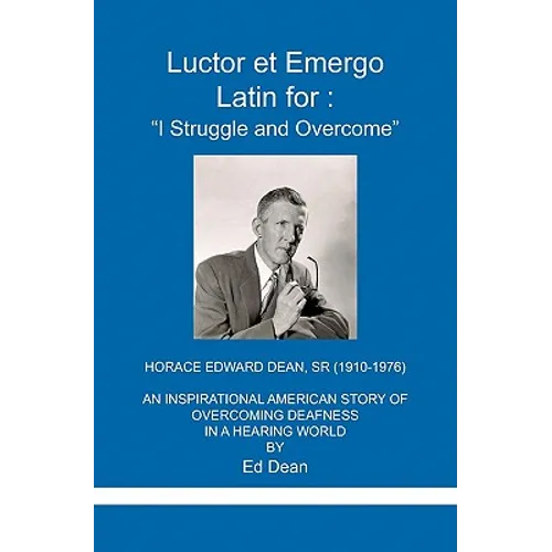 Luctor et Emergo: Latin for I Struggle and Overcome