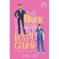 The Nurse and the Bossy Grump: An Enemies-To-Lovers Sweet Romantic Comedy