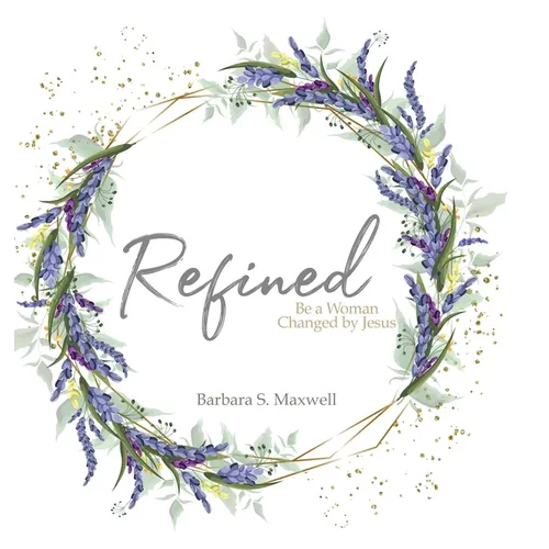Refined: Be a Woman Changed by Jesus