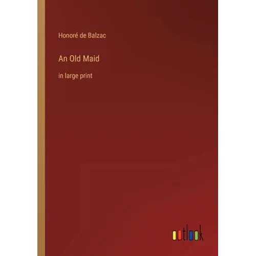 An Old Maid: in large print
