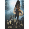 Of Gods and Wolves