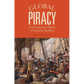 Global Piracy: A Documentary History of Seaborne Banditry